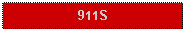 Text Box: 911S