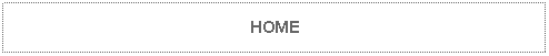 Text Box: HOME