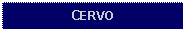 Text Box: CERVO