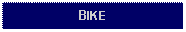 Text Box: BIKE