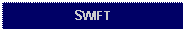 Text Box: SWIFT