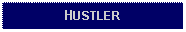 Text Box: HUSTLER