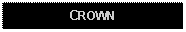 Text Box: CROWN