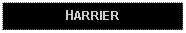 Text Box: HARRIER