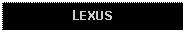 Text Box: LEXUS