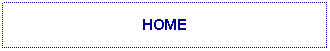 Text Box: HOME