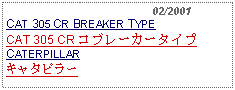 Text Box:                                             02/2001CAT 305 CR BREAKER TYPECAT 305 CR コブレーカータイプCATERPILLARキャタピラー