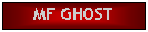 Text Box: MF GHOST