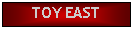 Text Box: TOY EAST