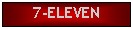 Text Box: 7-ELEVEN