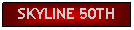 Text Box: SKYLINE 50TH