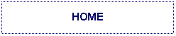 Text Box: HOME