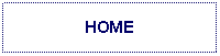 Text Box: HOME