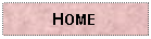 Text Box: HOME