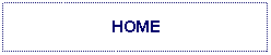 Text Box: HOME