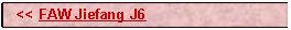 Text Box:   << FAW Jiefang J6