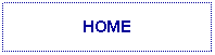 Text Box: HOME