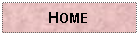 Text Box: HOME