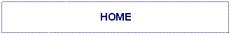 Text Box: HOME