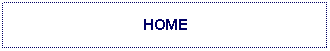 Text Box: HOME