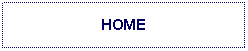 Text Box: HOME