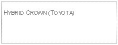 Text Box: HYBRID CROWN (TOYOTA)