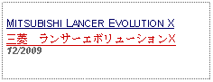 Text Box: MITSUBISHI LANCER EVOLUTION X三菱　ランサーエボリューションX12/2009