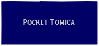 Text Box: POCKET TOMICA