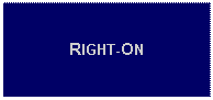 Text Box: RIGHT-ON