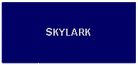 Text Box: SKYLARK