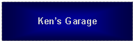 Text Box: Kens Garage