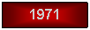 Text Box: 1971