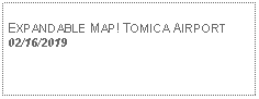 Text Box: EXPANDABLE MAP! TOMICA AIRPORT02/16/2019