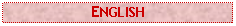 Text Box: ENGLISH