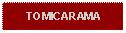 Text Box: TOMICARAMA