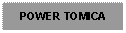 Text Box: POWER TOMICA