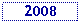 Text Box: 2008