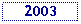 Text Box: 2003