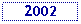 Text Box: 2002