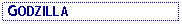 Text Box:  GODZILLA