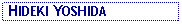 Text Box:  HIDEKI YOSHIDA