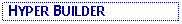 Text Box:  HYPER BUILDER