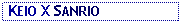 Text Box:  KEIO X SANRIO