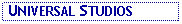 Text Box:  UNIVERSAL STUDIOS